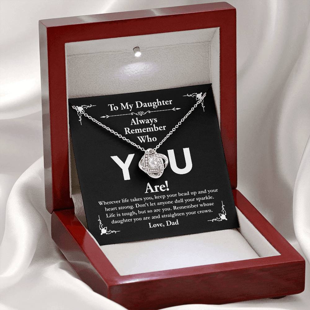 To My Daughter, Love Dad - Love Knot Necklace, Remember Who You Are