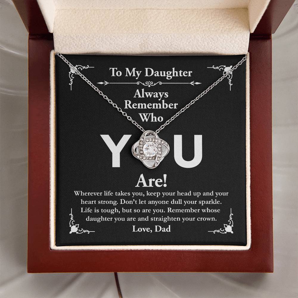 To My Daughter, Love Dad - Love Knot Necklace, Remember Who You Are