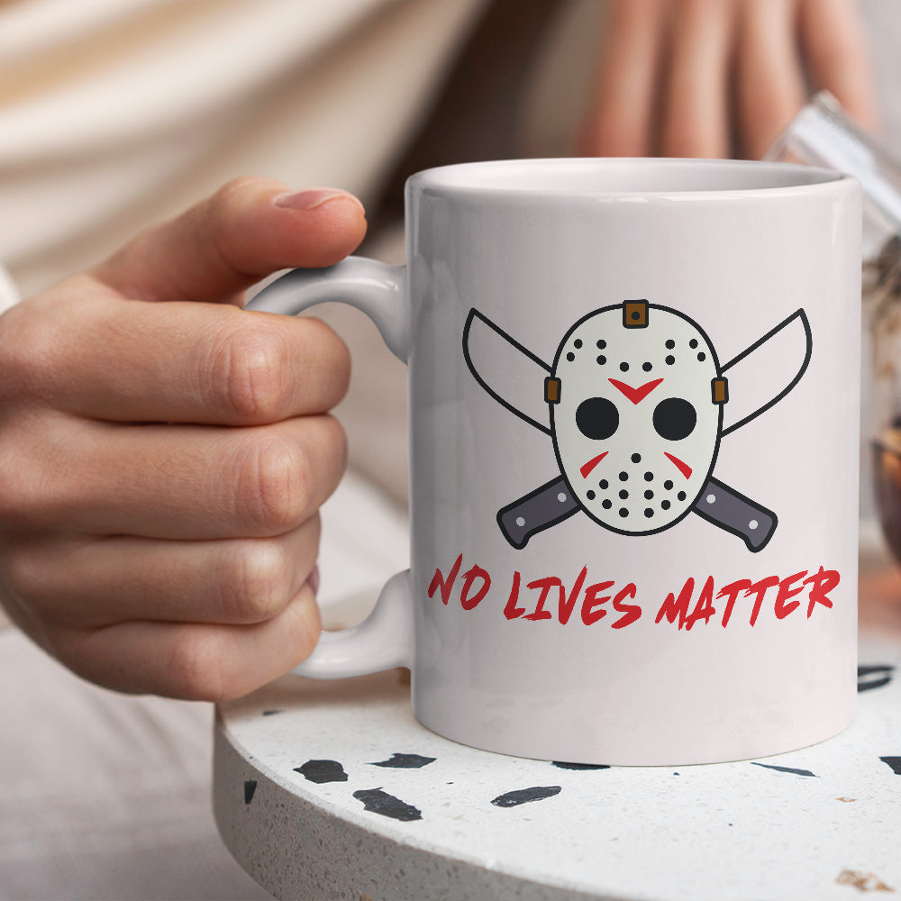 No Lives Matter Mug