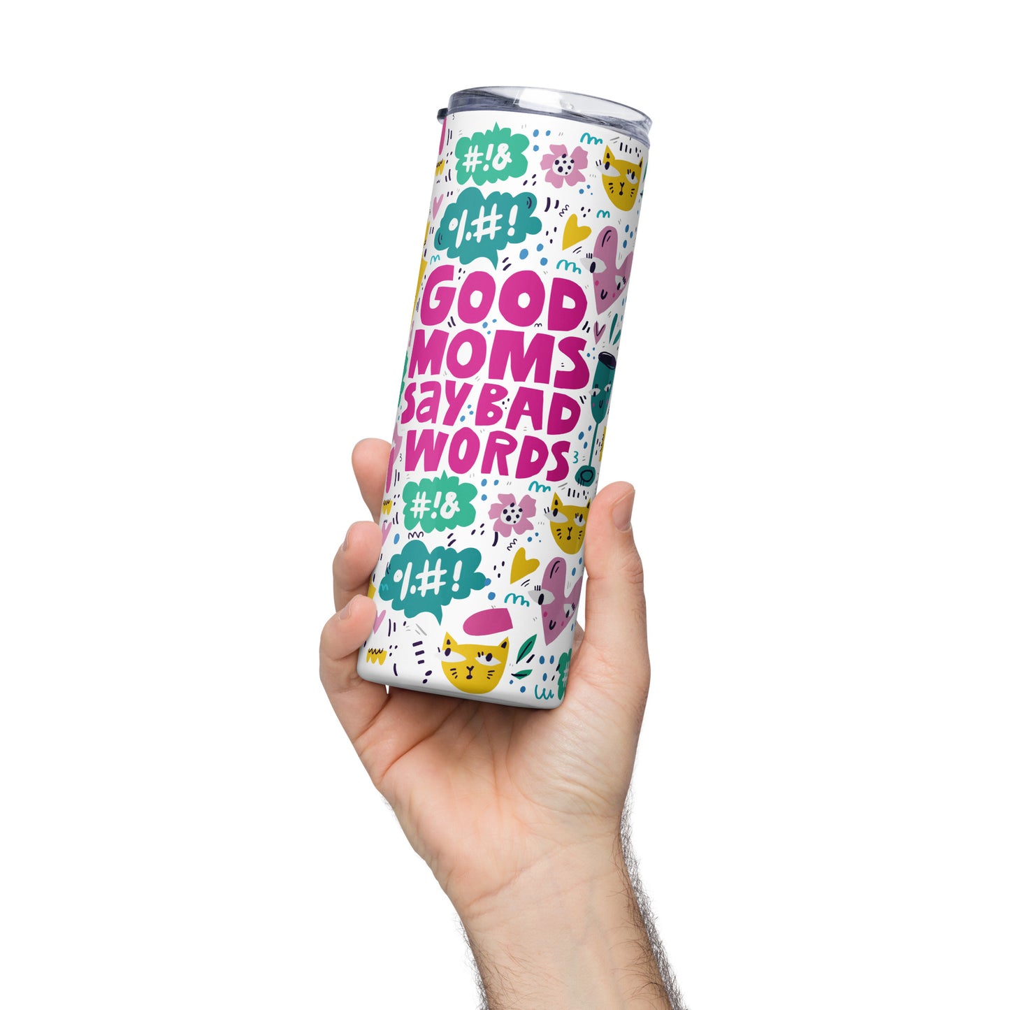 Good Moms Say Bad Words Stainless Steel Tumbler