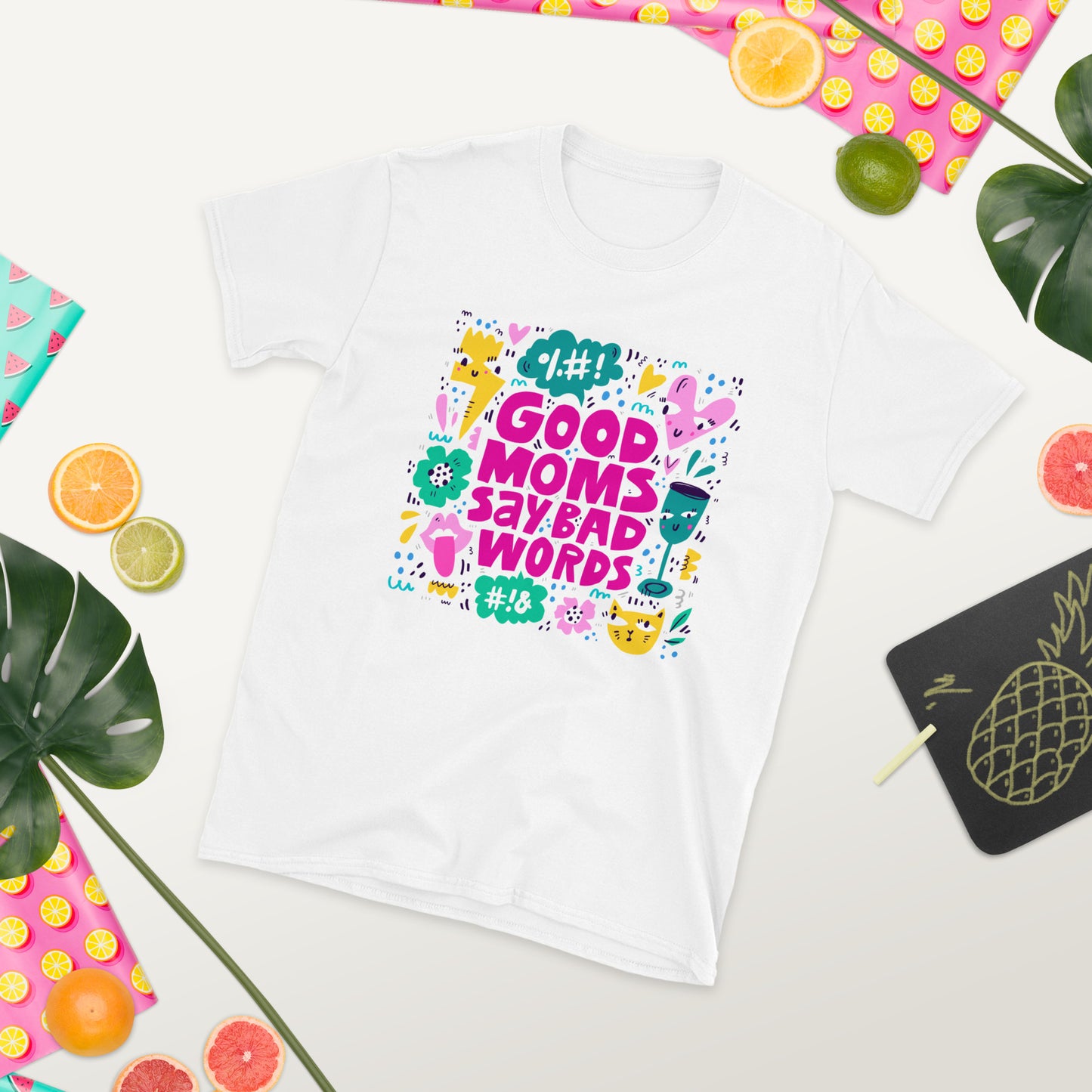 Good Moms Say Bad Words T-Shirt
