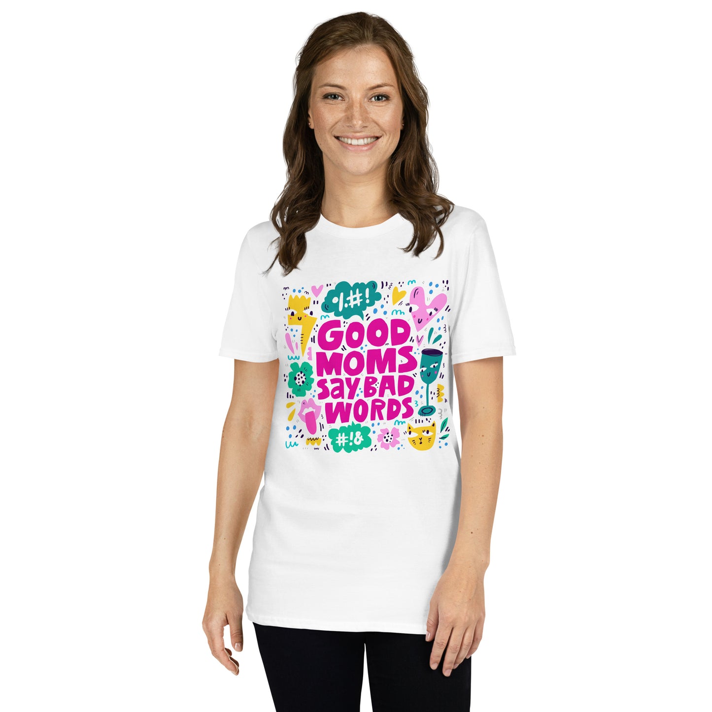 Good Moms Say Bad Words T-Shirt