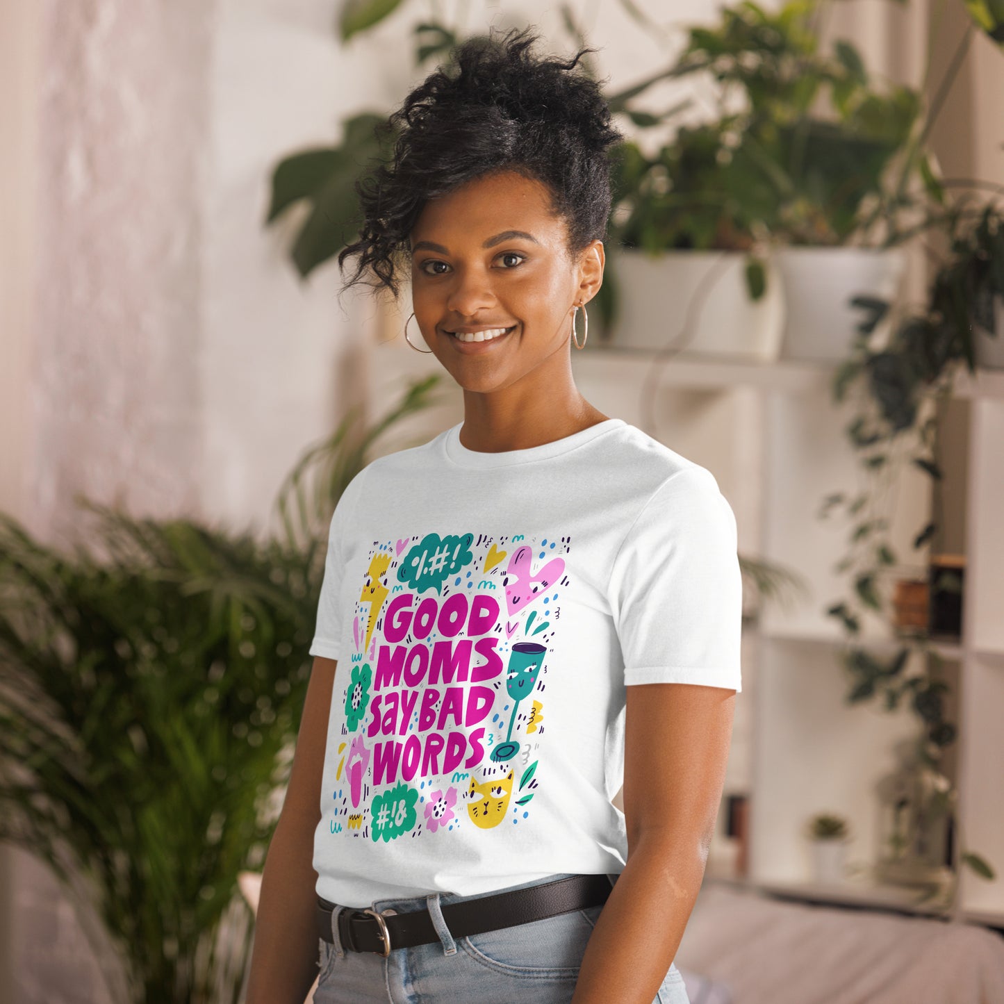 Good Moms Say Bad Words T-Shirt
