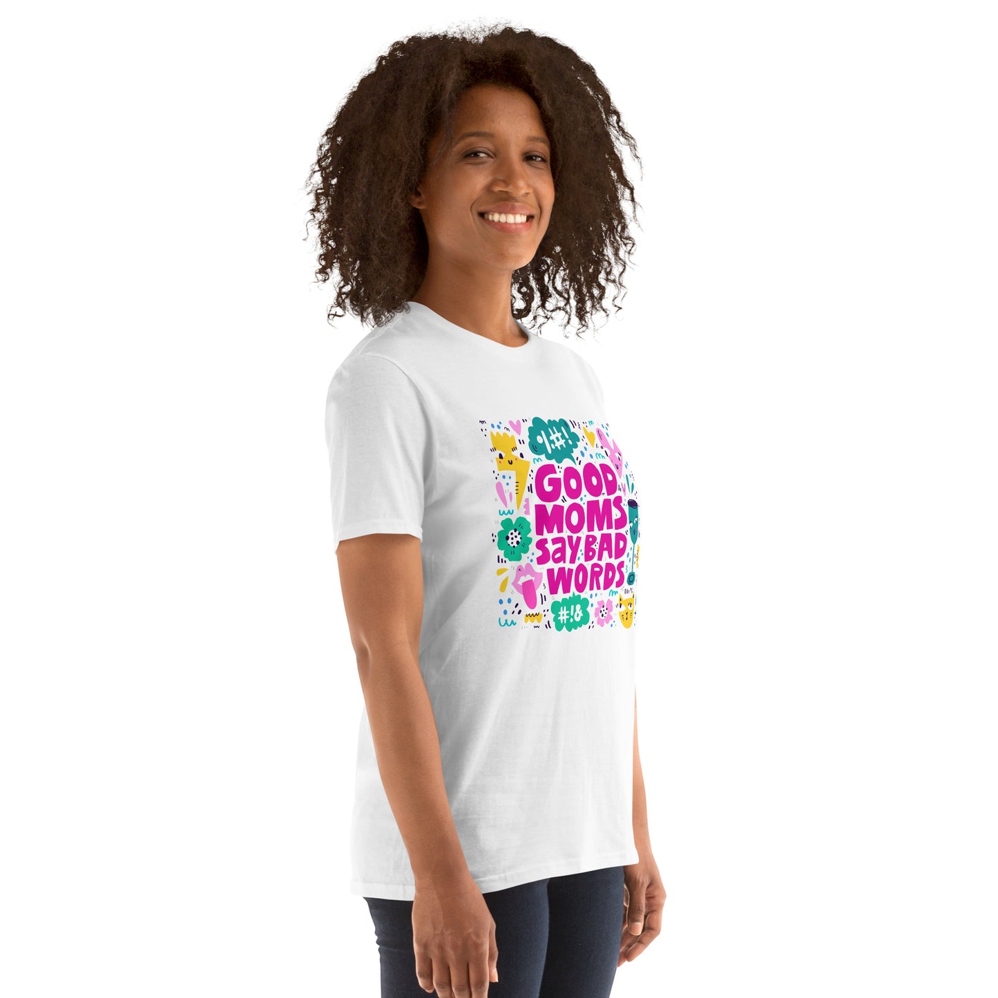 Good Moms Say Bad Words T-Shirt