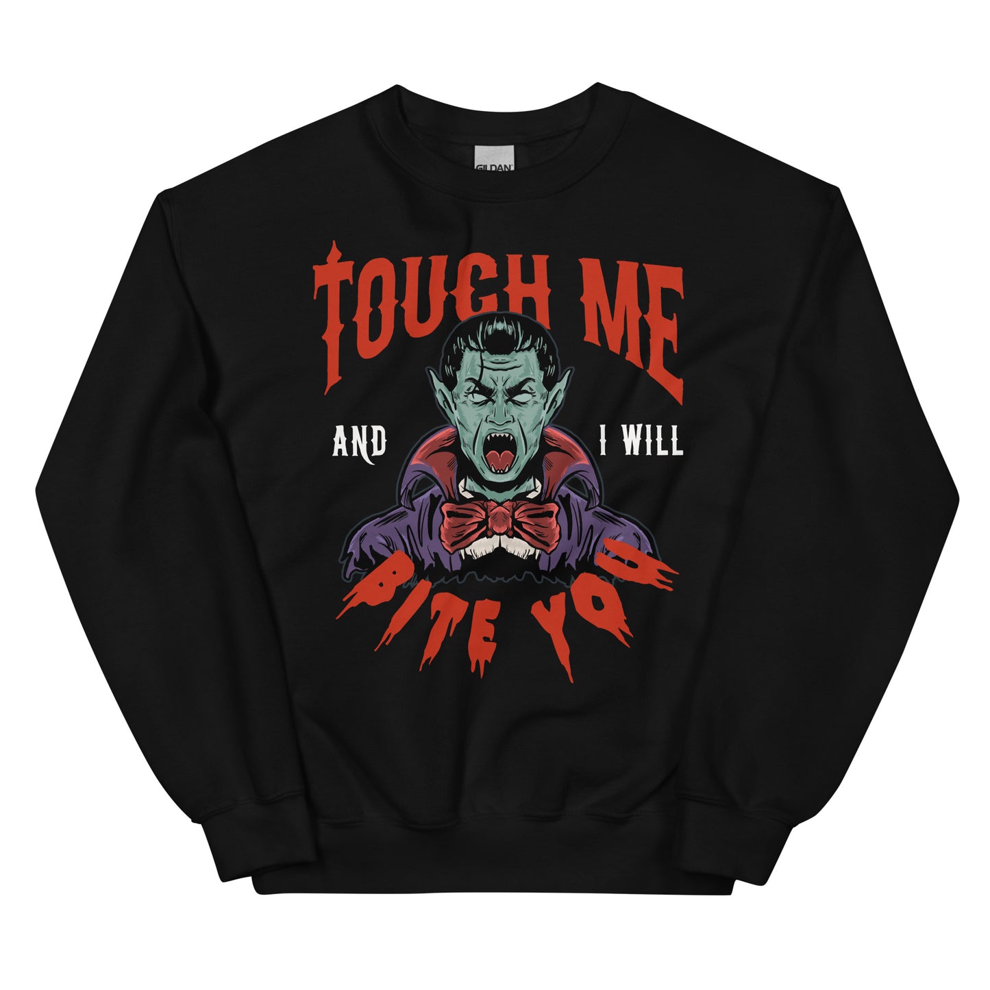 I Will Bite You Sweatshirt