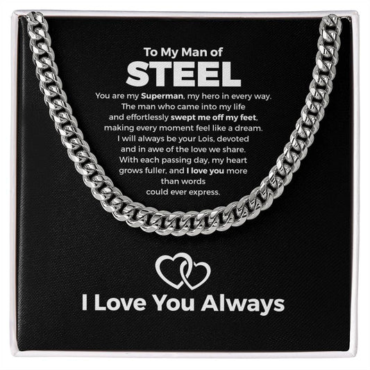 To My Man of Steel, Love Always - Cuban Link