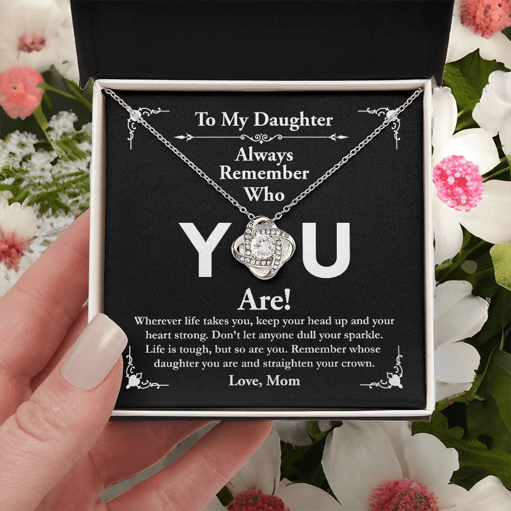 To My Daughter, Love Mom - Love Knot Necklace, Remember Who You Are
