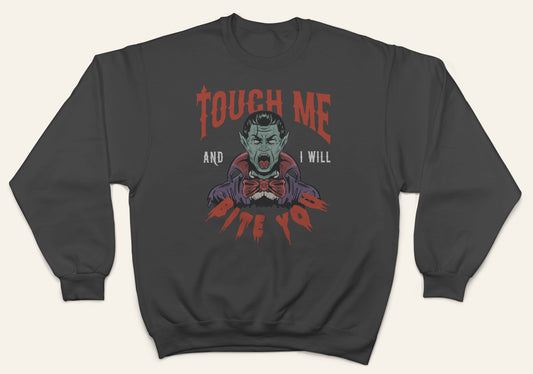 I Will Bite You Sweatshirt
