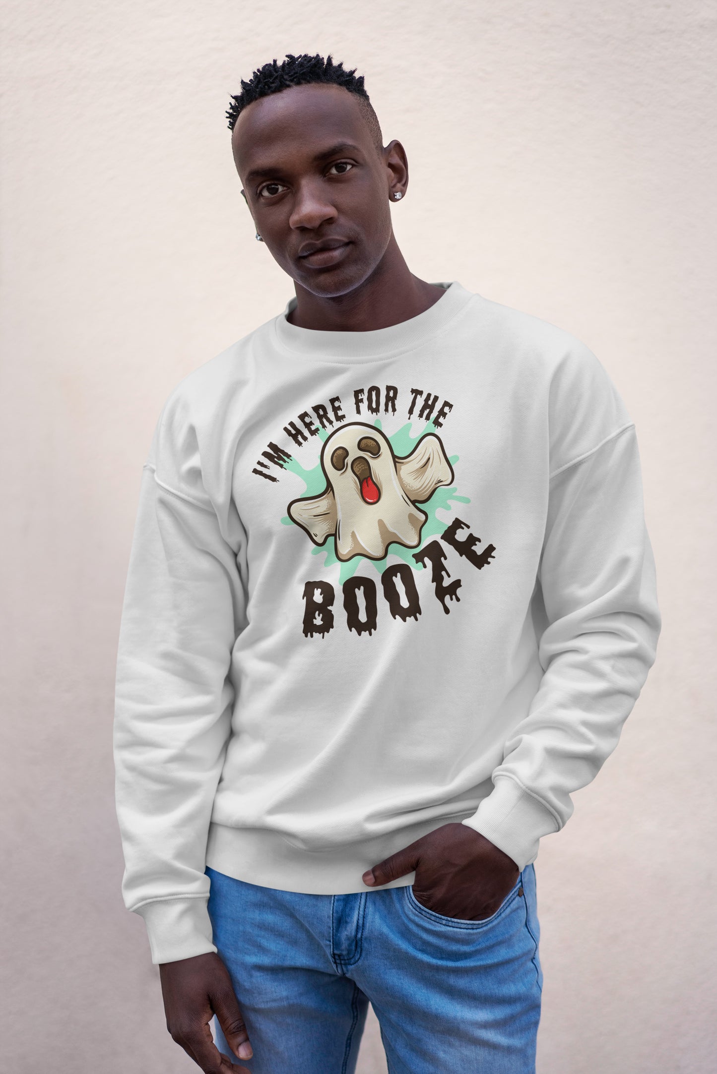 Here for the BOOze Sweatshirt