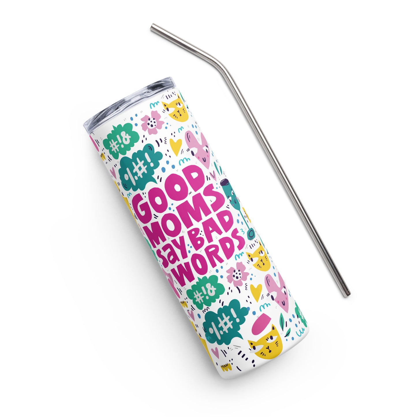 Good Moms Say Bad Words Stainless Steel Tumbler
