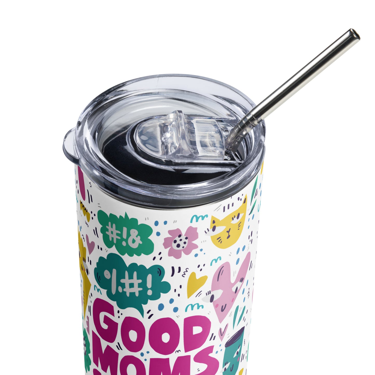 Good Moms Say Bad Words Stainless Steel Tumbler
