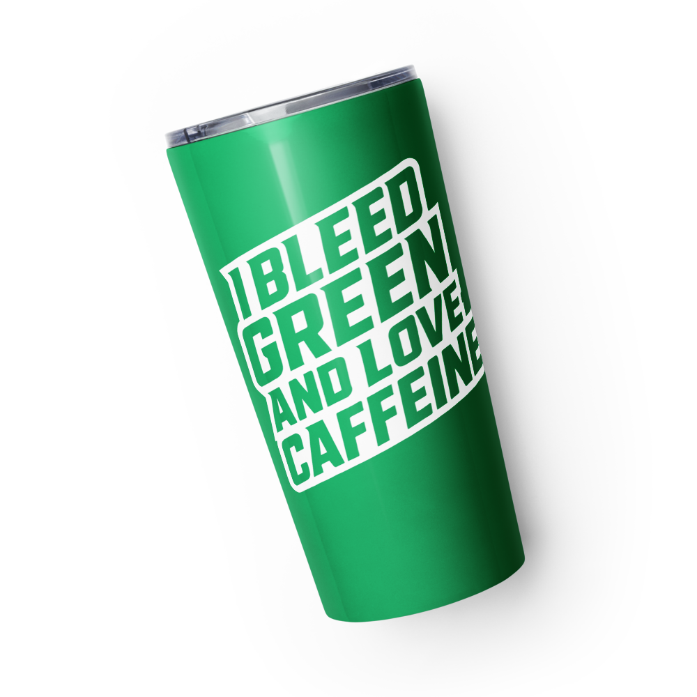 I Bleed Green Tapered Stainless Steel Tumbler