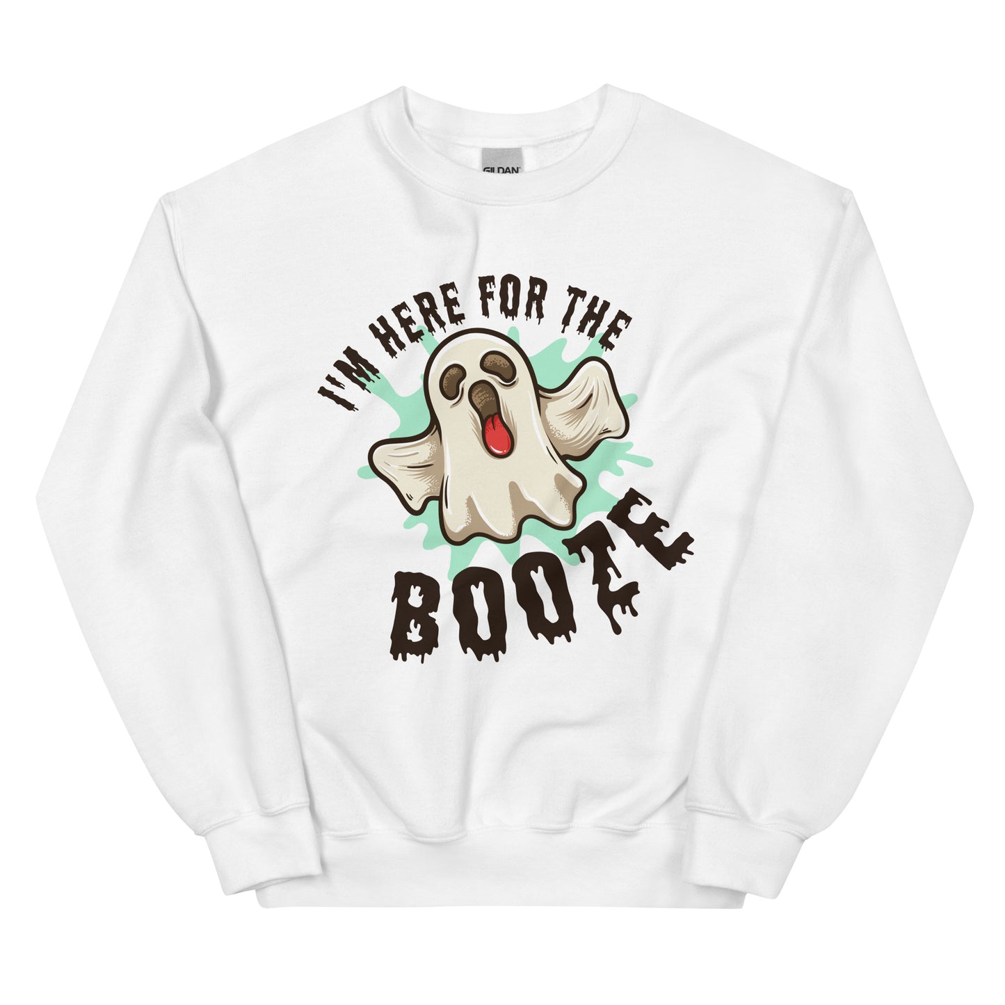 Here for the BOOze Sweatshirt