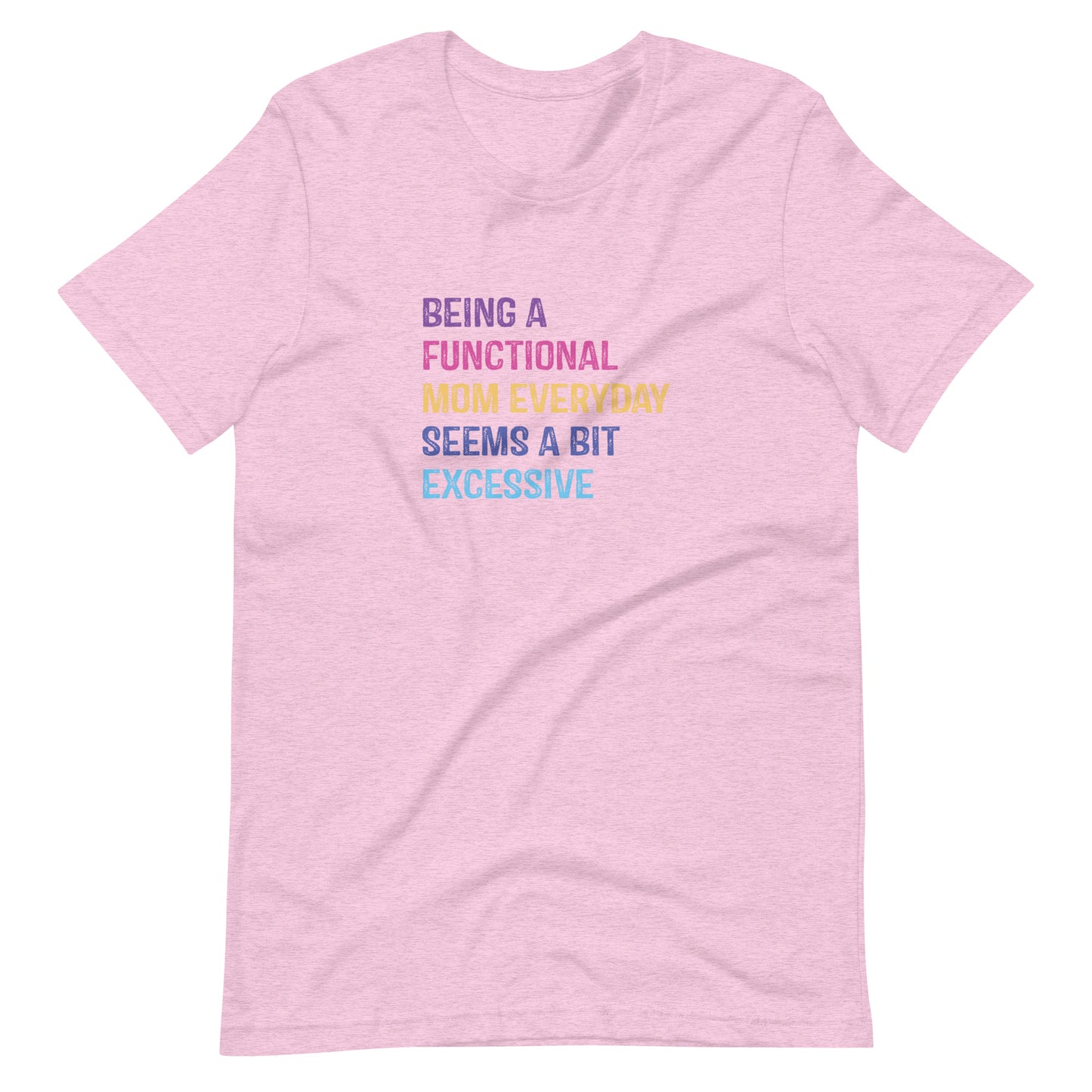 Being A Functional Mom T-Shirt